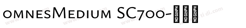 0mnesMedium SC700字体转换 0mnesMedium SC700字体转换